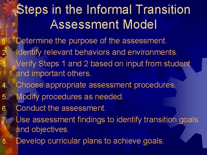 Steps in the Informal Transition Assessment Model 1. 2. 3. 4. 5. 6. 7.