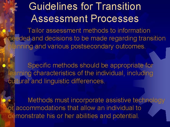 Guidelines for Transition Assessment Processes ®· Tailor assessment methods to information needed and decisions