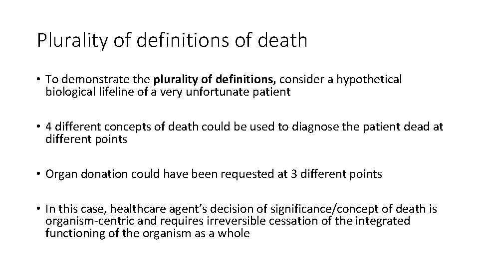 Plurality of definitions of death • To demonstrate the plurality of definitions, consider a Plurality of definitions of death • To demonstrate the plurality of definitions, consider a