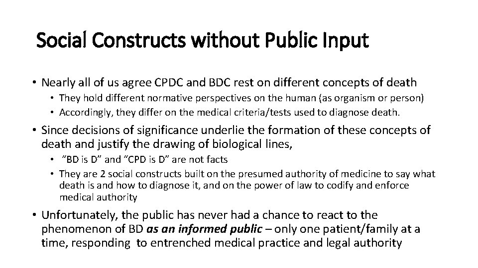 Social Constructs without Public Input • Nearly all of us agree CPDC and BDC Social Constructs without Public Input • Nearly all of us agree CPDC and BDC