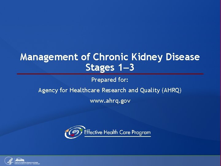 Management of Chronic Kidney Disease Stages 1 3