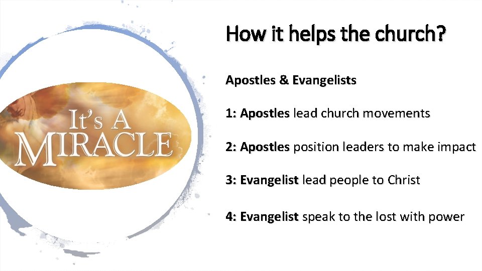 How it helps the church? Apostles & Evangelists 1: Apostles lead church movements 2: