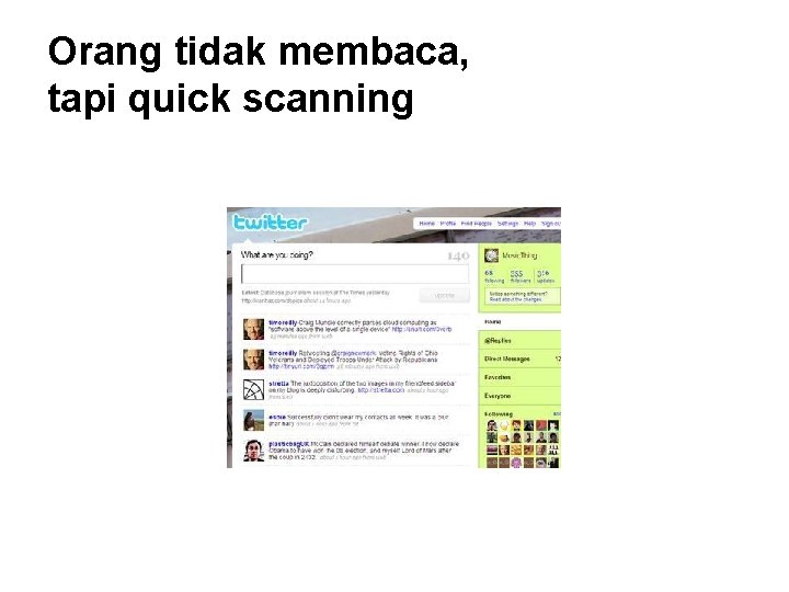 Orang tidak membaca, tapi quick scanning Orang tidak membaca, tapi quick scanning
