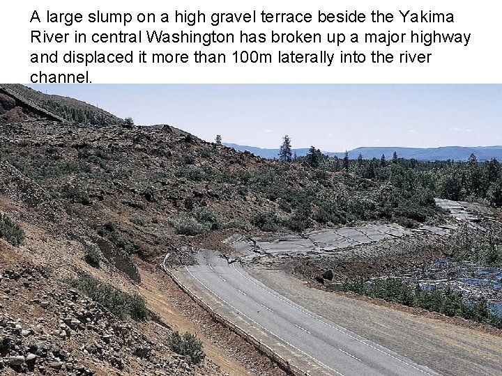 A large slump on a high gravel terrace beside the Yakima River in central