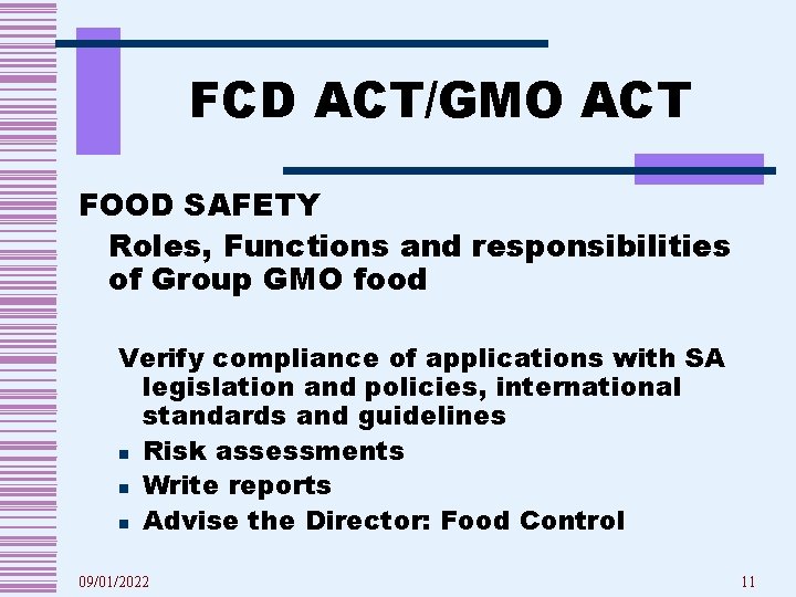 FCD ACT/GMO ACT FOOD SAFETY Roles, Functions and responsibilities of Group GMO food Verify