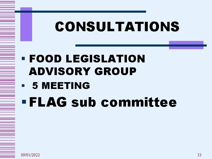 CONSULTATIONS § FOOD LEGISLATION ADVISORY GROUP § 5 MEETING § FLAG sub committee 09/01/2022