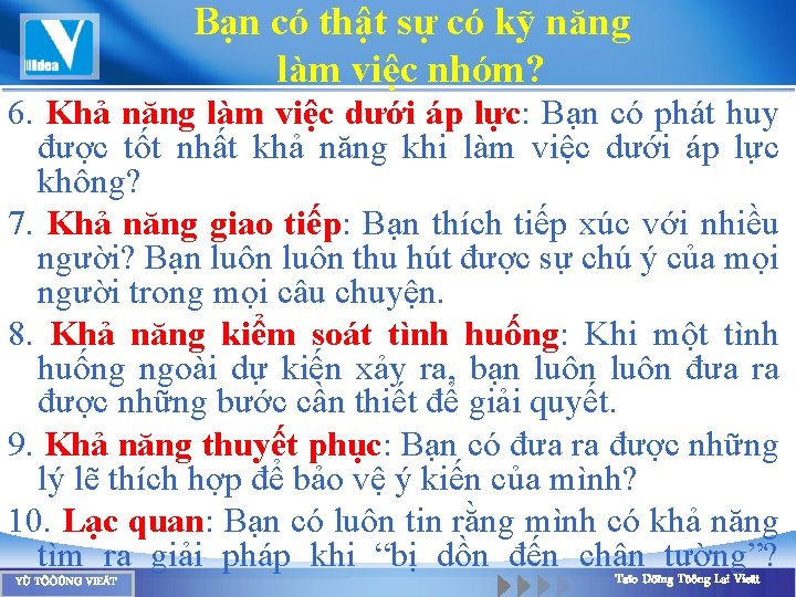 Bạn có thật sự có kỹ năng làm việc nhóm? 6. Khả năng làm