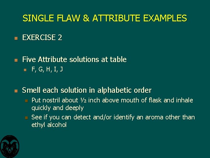 SINGLE FLAW & ATTRIBUTE EXAMPLES n EXERCISE 2 n Five Attribute solutions at table