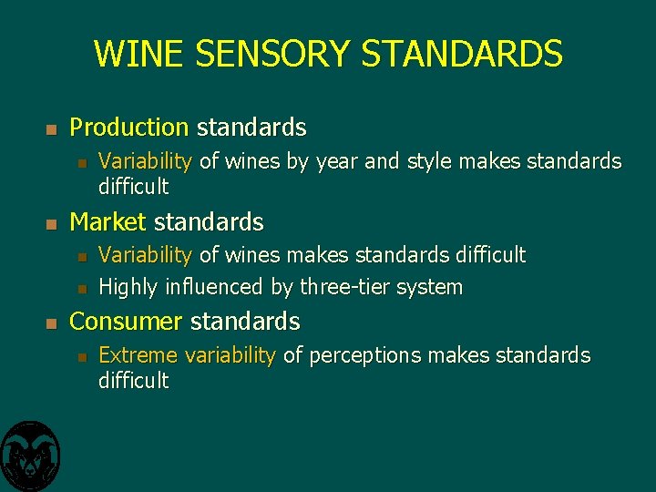 WINE SENSORY STANDARDS n Production standards n n Market standards n n n Variability