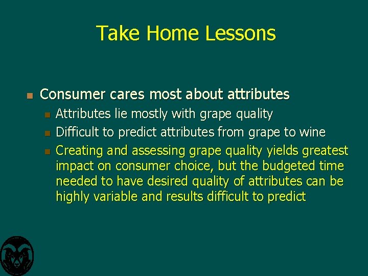 Take Home Lessons n Consumer cares most about attributes n n n Attributes lie