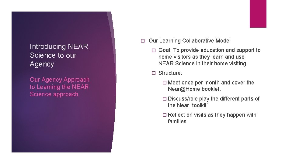 Introducing NEAR Science to our Agency Our Agency Approach to Learning the NEAR Science Introducing NEAR Science to our Agency Our Agency Approach to Learning the NEAR Science