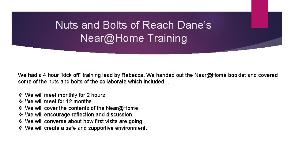 Nuts and Bolts of Reach Dane’s Near@Home Training We had a 4 hour “kick Nuts and Bolts of Reach Dane’s Near@Home Training We had a 4 hour “kick