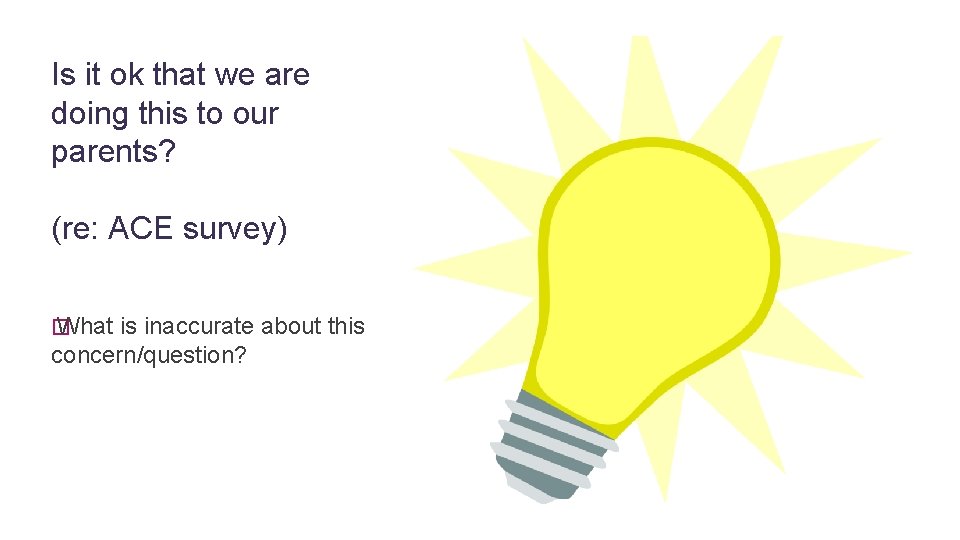 Is it ok that we are doing this to our parents? (re: ACE survey) Is it ok that we are doing this to our parents? (re: ACE survey)