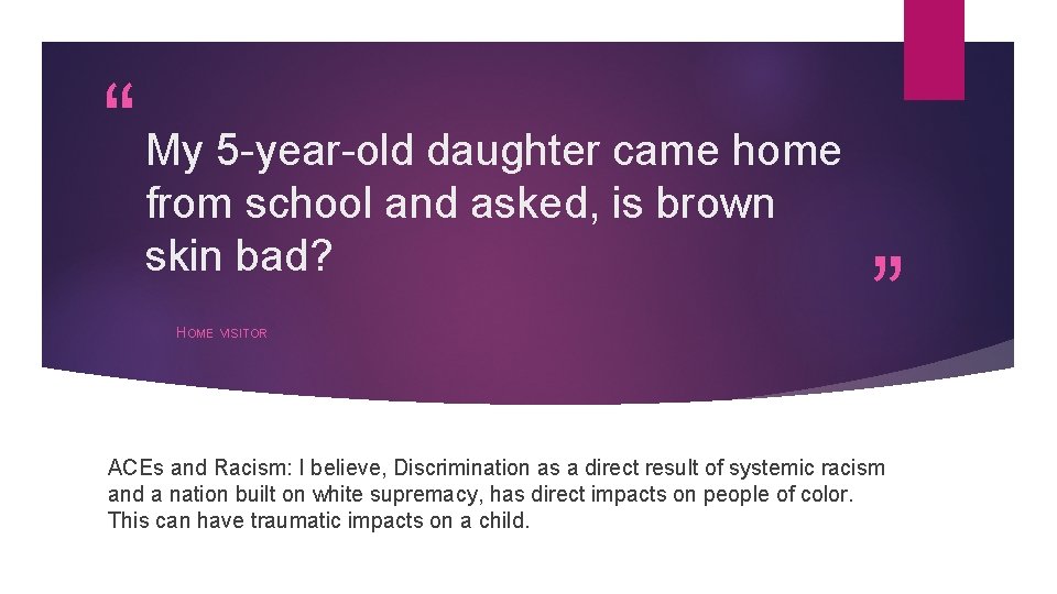 “ My 5 -year-old daughter came home from school and asked, is brown skin “ My 5 -year-old daughter came home from school and asked, is brown skin