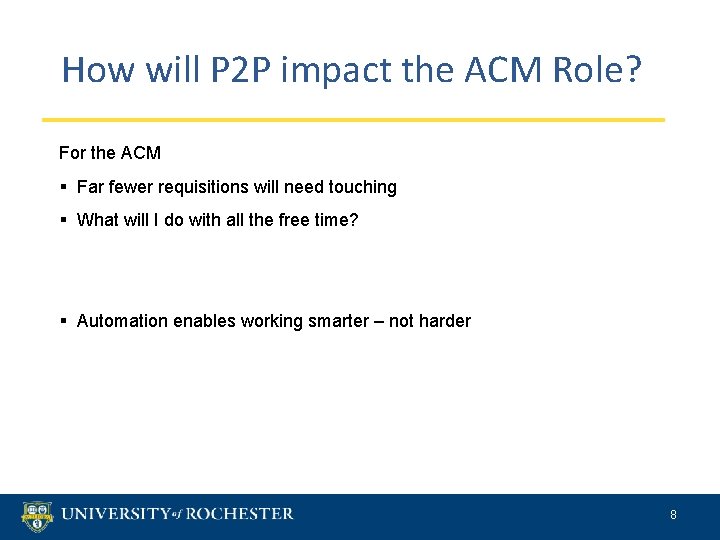 How will P 2 P impact the ACM Role? For the ACM § Far