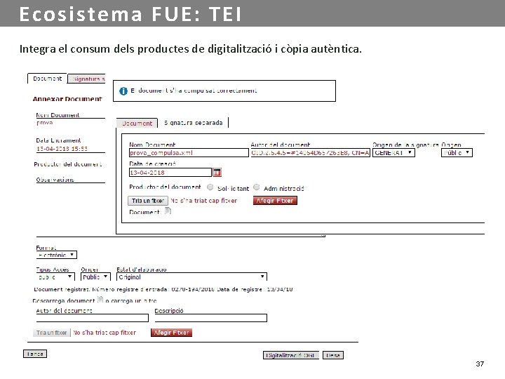 Ecosistema FUE: TEI Integra el consum dels productes de digitalització i còpia autèntica. 37