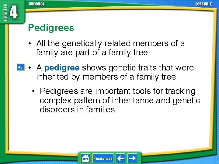 4. 2 Understanding Inheritance Pedigrees • All the genetically related members of a family