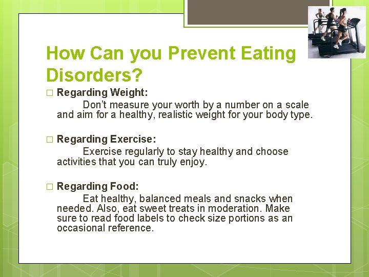 How Can you Prevent Eating Disorders? � Regarding Weight: Don’t measure your worth by