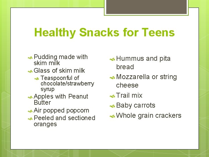 Healthy Snacks for Teens Pudding made with skim milk Glass of skim milk Teaspoonful