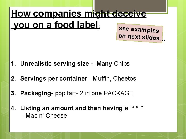 How companies might deceive you on a food label: see example s on next