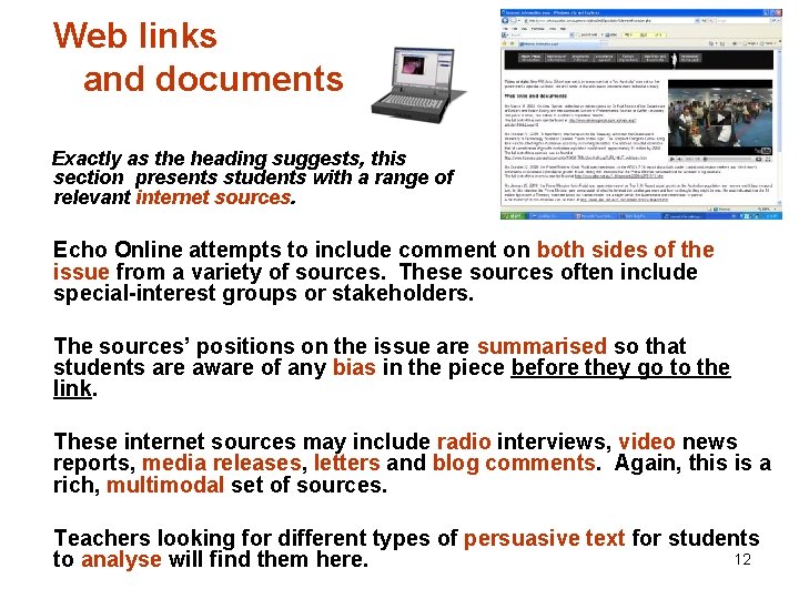Web links and documents Exactly as the heading suggests, this section presents students with