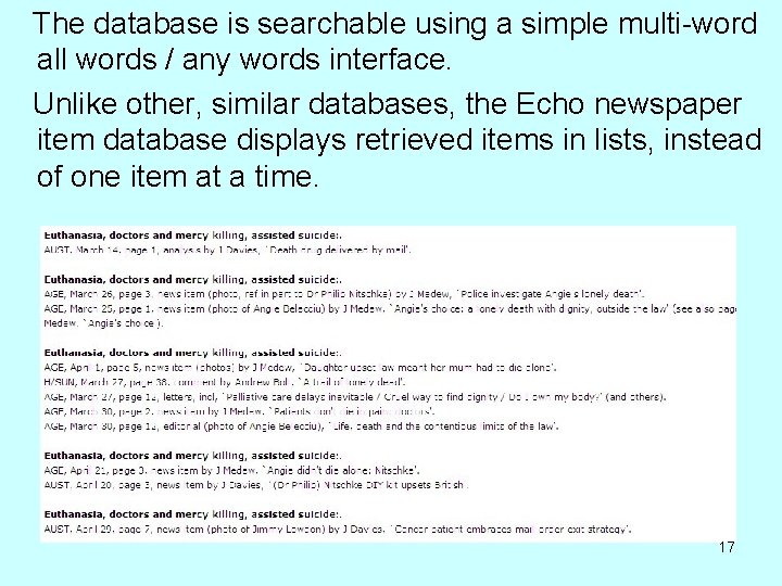 The database is searchable using a simple multi-word all words / any words interface.