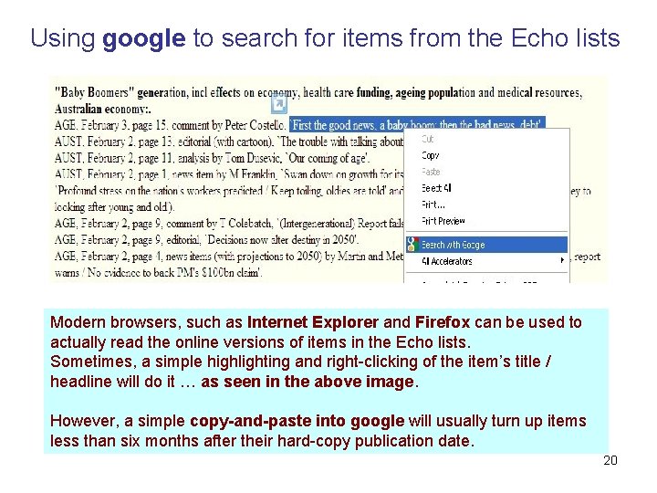 Using google to search for items from the Echo lists Modern browsers, such as