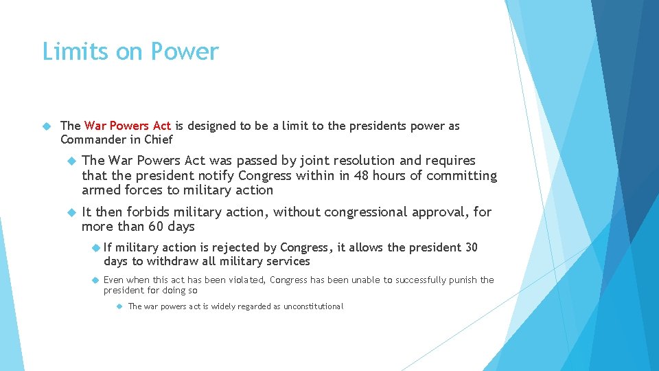 Limits on Power The War Powers Act is designed to be a limit to