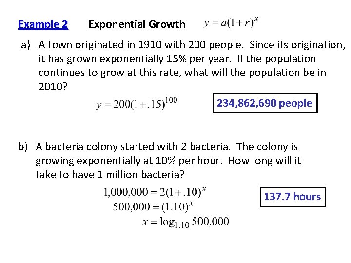 Example 2 Exponential Growth a) A town originated in 1910 with 200 people. Since