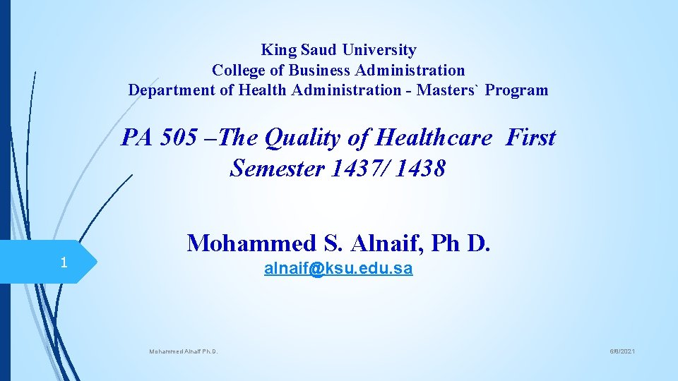 King Saud University College of Business Administration Department of Health Administration - Masters` Program