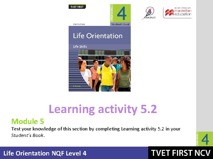 Module 5 Learning activity 5. 2 Test your knowledge of this section by completing