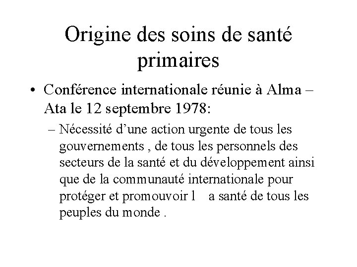 Origine des soins de santé primaires • Conférence internationale réunie à Alma – Ata