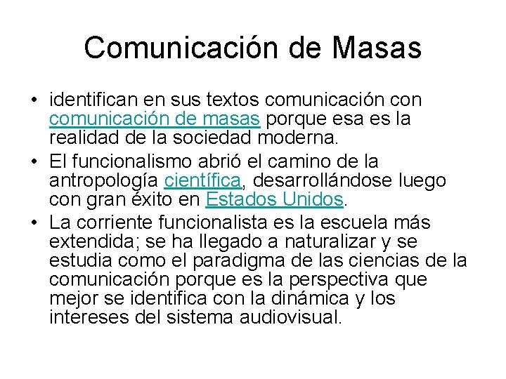 Comunicación de Masas • identifican en sus textos comunicación de masas porque esa es