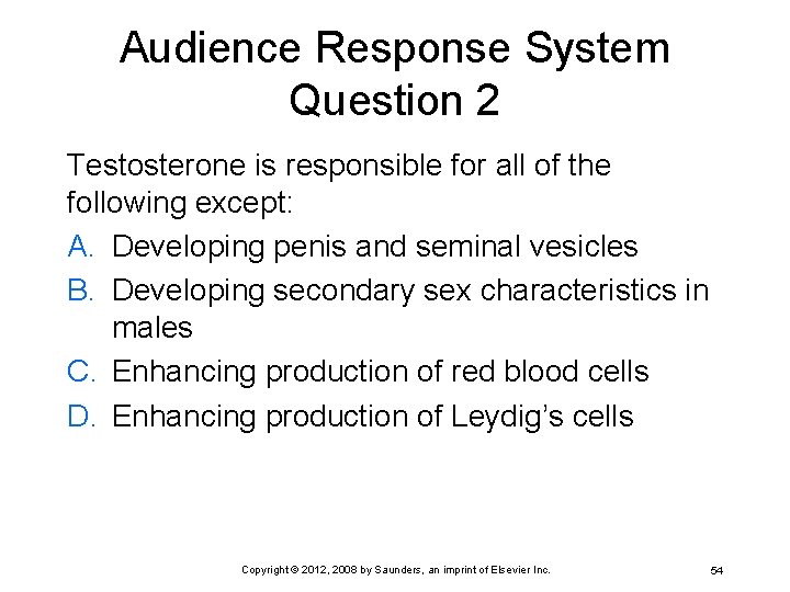 Audience Response System Question 2 Testosterone is responsible for all of the following except:
