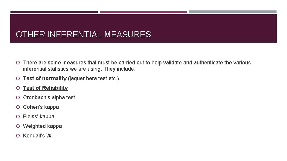 OTHER INFERENTIAL MEASURES There are some measures that must be carried out to help