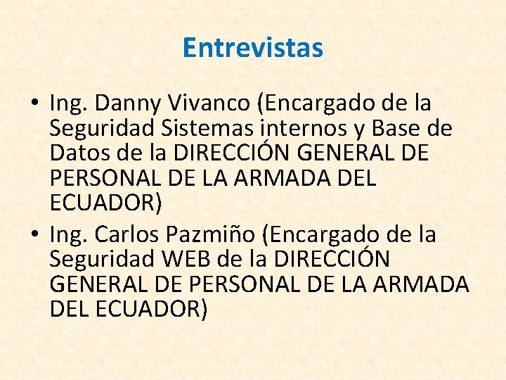 Entrevistas • Ing. Danny Vivanco (Encargado de la Seguridad Sistemas internos y Base de