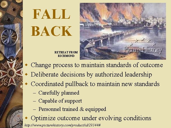 FALL BACK RETREAT FROM RICHMOND w Change process to maintain standards of outcome w