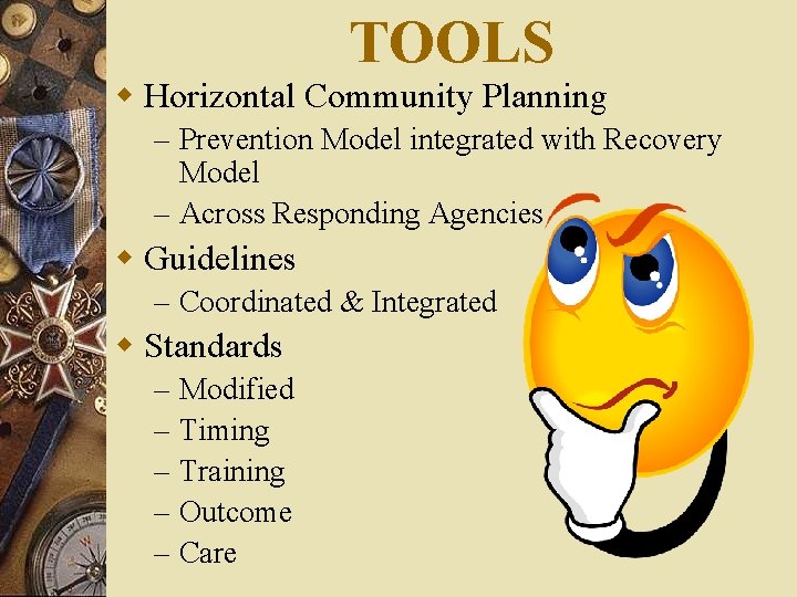 TOOLS w Horizontal Community Planning – Prevention Model integrated with Recovery Model – Across