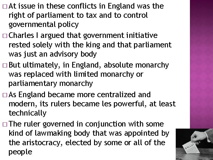 � At issue in these conflicts in England was the right of parliament to
