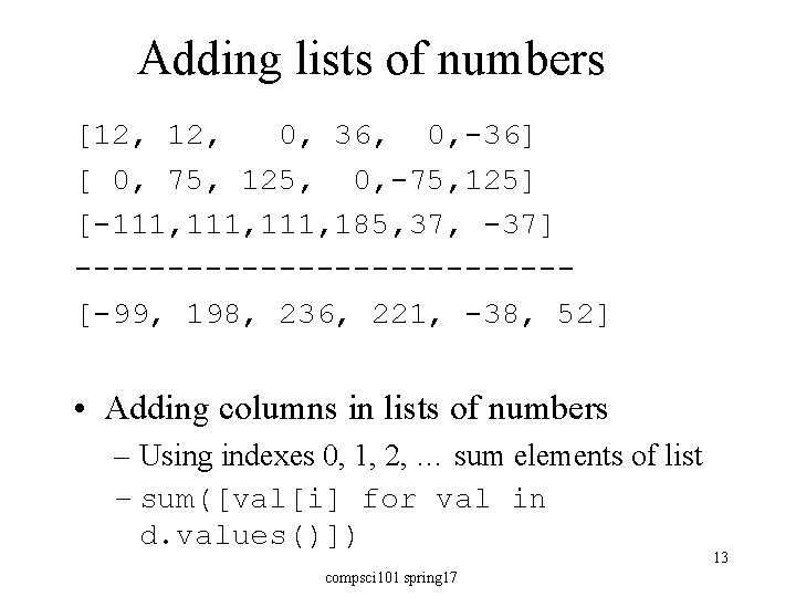 Adding lists of numbers [12, 0, 36, 0, -36] [ 0, 75, 125, 0,