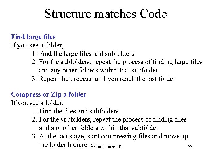 Structure matches Code Find large files If you see a folder, 1. Find the