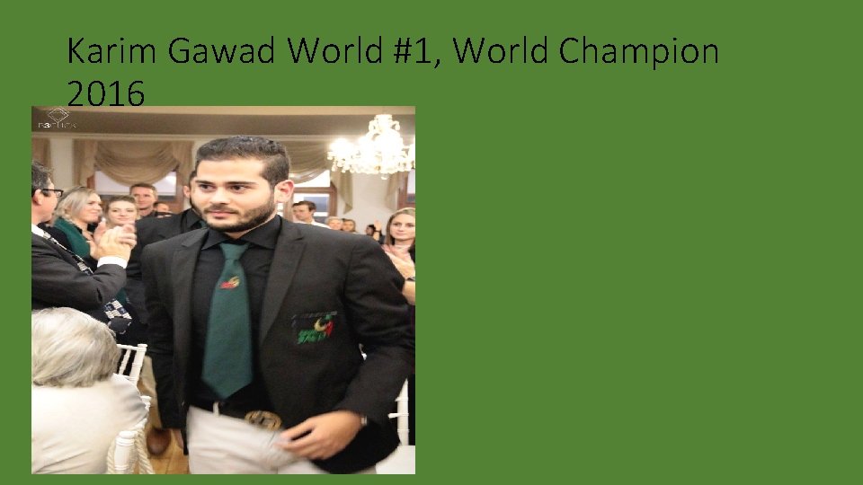 Karim Gawad World #1, World Champion 2016 