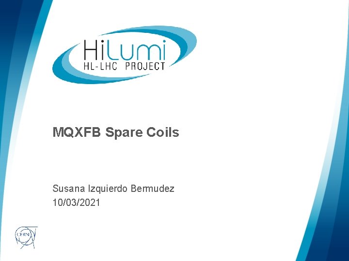 MQXFB Spare Coils Susana Izquierdo Bermudez 10/03/2021 logo area 
