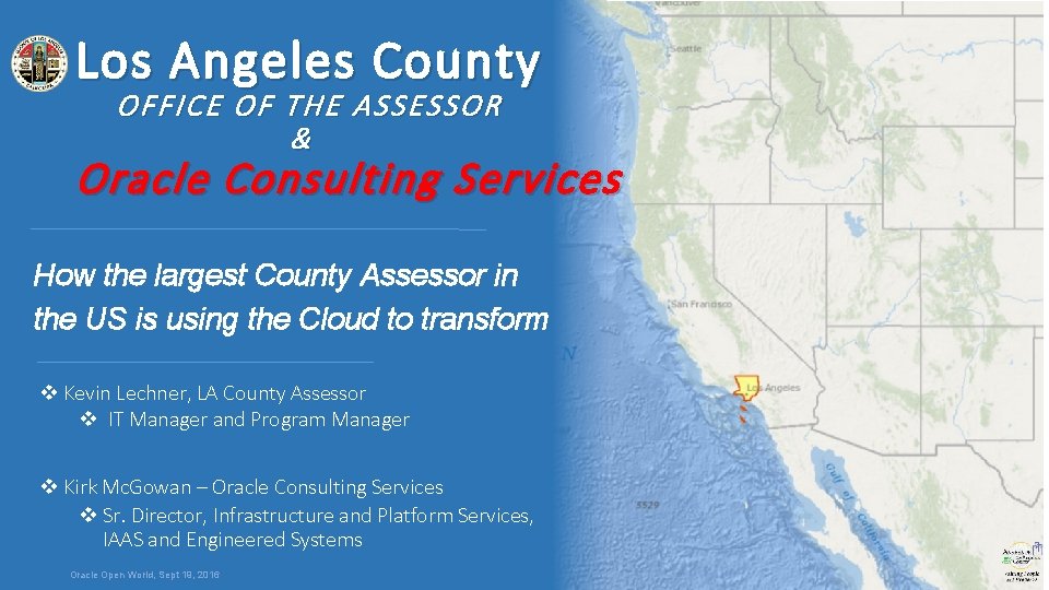 Los Angeles County OFFICE OF THE ASSESSOR & Oracle Consulting Services How the largest