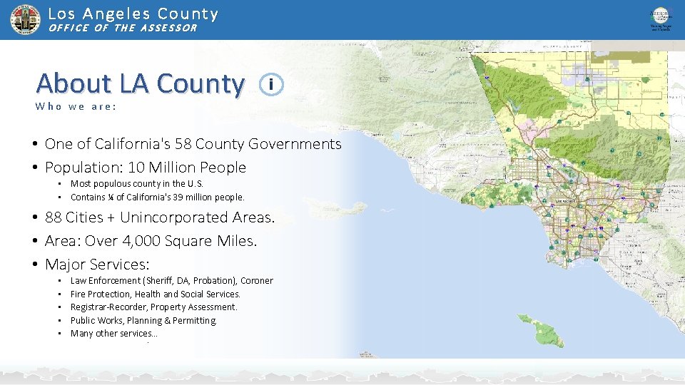 Los Angeles County OFFICE OF THE ASSESSOR About LA County i Who we are: