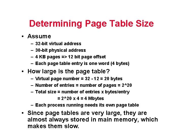Determining Page Table Size • Assume – – 32 -bit virtual address 30 -bit Determining Page Table Size • Assume – – 32 -bit virtual address 30 -bit