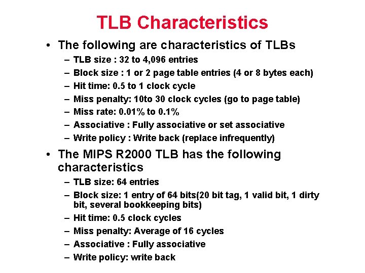 TLB Characteristics • The following are characteristics of TLBs – – – – TLB TLB Characteristics • The following are characteristics of TLBs – – – – TLB