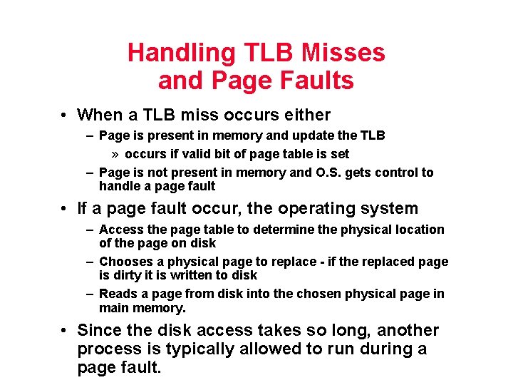 Handling TLB Misses and Page Faults • When a TLB miss occurs either – Handling TLB Misses and Page Faults • When a TLB miss occurs either –