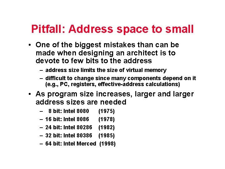 Pitfall: Address space to small • One of the biggest mistakes than can be Pitfall: Address space to small • One of the biggest mistakes than can be