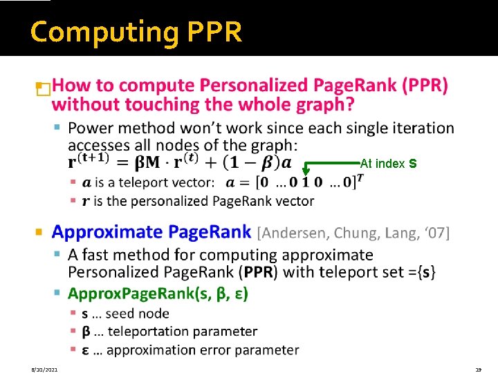 Computing PPR � At index S 6/10/2021 19 